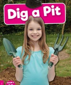 BookLife Non Fiction Readers Level 01 Pink: Dig a Pit - Rod Barkman - 9781839278945
