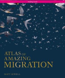 Atlas of Amazing Migration - Matt Sewell - 9781843654995