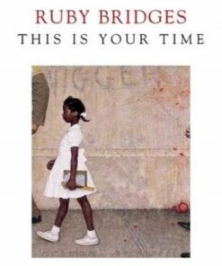 This is Your Time - Ruby Bridges - 9781911590590
