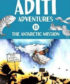 Aditi Adventures 13: The Antarctic Mission - Suniti Namjoshi - 9789389203790