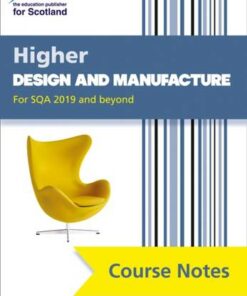 NEW Higher Design and Manufacture (second edition): Revise for SQA Exams (Leckie Course Notes) - Richard Knox - 9780008384418