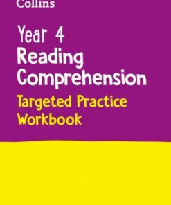 Year 4 Reading Comprehension Targeted Practice Workbook: Ideal for use at home (Collins KS2 Practice) - Collins KS2 - 9780008467586