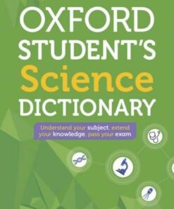 Oxford Student's Science Dictionary - Oxford Dictionaries - 9780192776945
