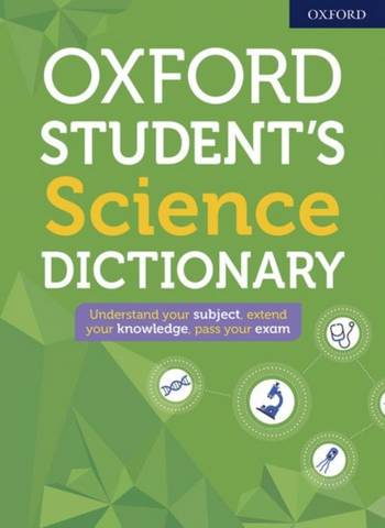 Oxford Student's Science Dictionary - Oxford Dictionaries - 9780192776945