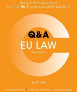 Concentrate Questions and Answers EU Law: Law Q&A Revision and Study Guide - Nigel Foster (LLM Degree Academic Director at Robert Kennedy College