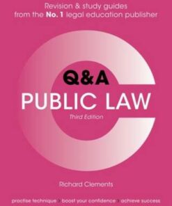 Concentrate Questions and Answers Public Law: Law Q&A Revision and Study Guide - Richard Clements (Associate Lecturer