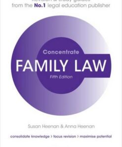 Family Law Concentrate: Law Revision and Study Guide - Susan Heenan (Visiting Fellow