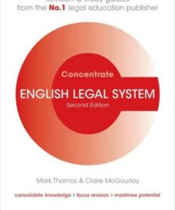 English Legal System Concentrate: Law Revision and Study Guide - Mark Thomas (Senior Lecturer