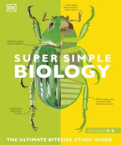 Super Simple Biology: The Ultimate Bitesize Study Guide - DK - 9780241390467