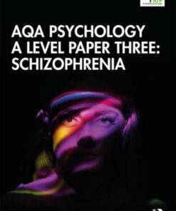 AQA Psychology A Level Paper Three: Schizophrenia - Phil Gorman - 9780367403874