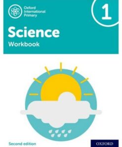 Oxford International Primary Science Second Edition: Workbook 1 - Deborah Roberts - 9781382006606