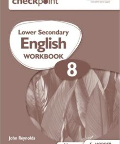 Cambridge Checkpoint Lower Secondary English Workbook 8: Second Edition - John Reynolds - 9781398301344