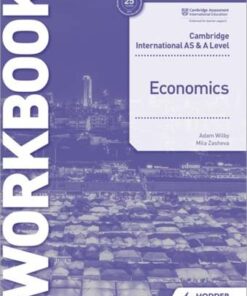 Cambridge International AS and A Level Economics Workbook - Mila Zasheva - 9781398308282