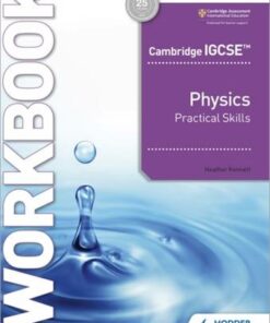 Cambridge IGCSE (TM) Physics Practical Skills Workbook - Heather Kennett - 9781398310551