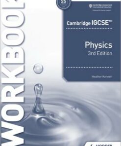 Cambridge IGCSE (TM) Physics Workbook 3rd Edition - Heather Kennett - 9781398310575