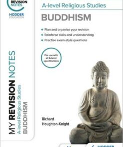 My Revision Notes: A-level Religious Studies Buddhism - Richard Houghton-Knight - 9781398317178
