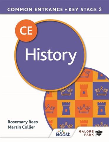 Common Entrance 13+ History for ISEB CE and KS3 - Martin Collier - 9781398317802