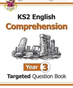 New KS2 English Targeted Question Book: Year 3 Reading Comprehension - Book 1 (with Answers): Year 3: Comprehension - CGP Books - 9781782944485