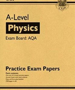 New A-Level Physics AQA Practice Papers - CGP Books - 9781789084658