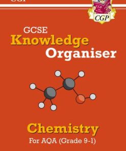 New GCSE Knowledge Organiser: AQA Chemistry (Grade 9-1) - CGP Books - 9781789084894