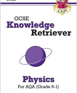 New GCSE Knowledge Retriever: AQA Physics (Grade 9-1) - CGP Books - 9781789084955
