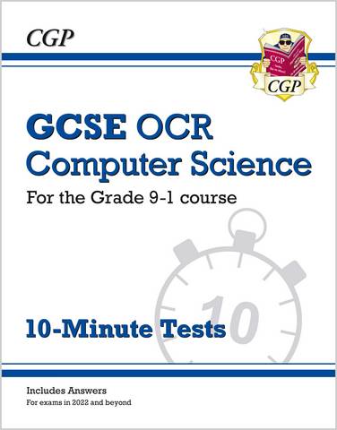 New GCSE Computer Science OCR 10-Minute Tests - for exams in 2022 and beyond (includes answers) - CGP Books - 9781789085594