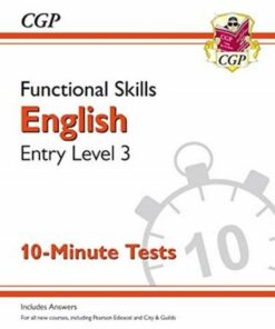 New Functional Skills English Entry Level 3 - 10 Minute Tests (for 2020 & beyond) - CGP Books - 9781789085679