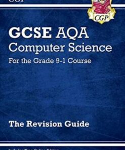 New GCSE Computer Science AQA Revision Guide - for exams in 2022 and beyond - CGP Books - 9781789086096