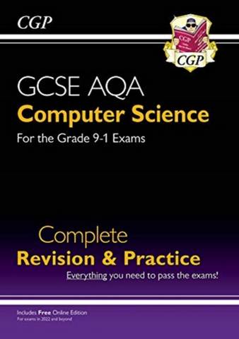 New GCSE Computer Science AQA Complete Revision & Practice - for exams in 2022 and beyond - CGP Books - 9781789086102