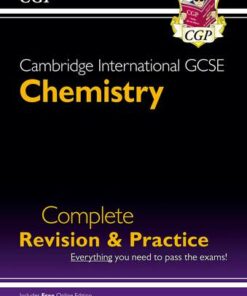 New Cambridge International GCSE Chemistry Complete Revision & Practice - for exams in 2023 & Beyond - CGP Books - 9781789087031