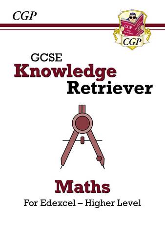 New GCSE Maths Edexcel Knowledge Retriever - Higher - CGP Books - 9781789087307