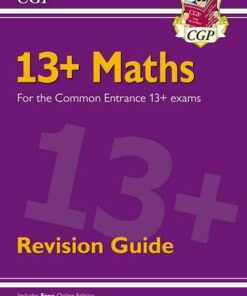 New 13+ Maths Revision Guide for the Common Entrance Exams (exams from Nov 2022) - CGP Books - 9781789087970