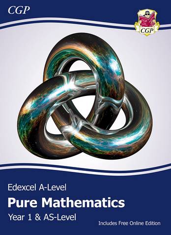 New Edexcel AS & A Level Mathematics Student Textbook - Pure Mathematics Year 1/AS + Online Edition - CGP Books - 9781789088397