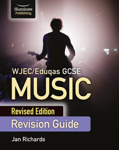 WJEC/Eduqas GCSE Music Revision Guide - Revised Edition - Jan Richards - 9781912820788