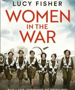 Women in the War - Lucy Fisher - 9780008456115