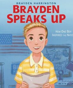 Brayden Speaks Up: How One Boy Inspired the Nation - Brayden Harrington - 9780063098299