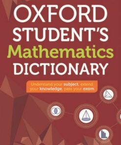 Oxford Student's Mathematics Dictionary - Oxford Dictionaries - 9780192776938