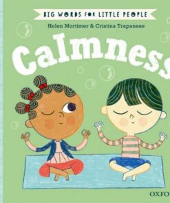 Big Words for Little People: Calmness - Helen Mortimer - 9780192777638