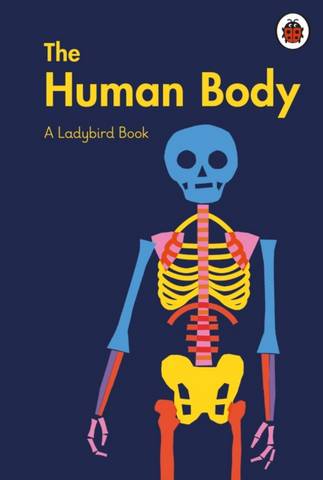 A Ladybird Book: The Human Body - Elizabeth Jenner - 9780241416983
