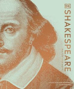 Shakespeare His Life and Works - Alan Riding - 9780241446584