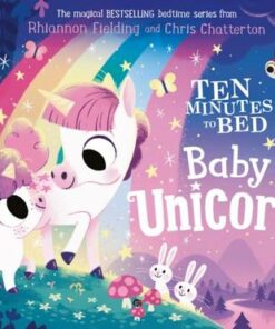 Ten Minutes to Bed: Baby Unicorn - Rhiannon Fielding - 9780241464397