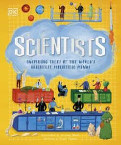 Scientists: Inspiring tales of the world's brightest scientific minds - DK - 9780241484333