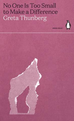 No One Is Too Small to Make a Difference - Greta Thunberg - 9780241514573