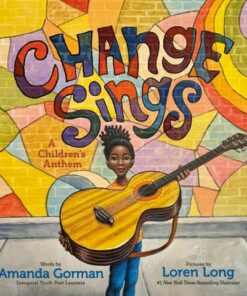 Change Sings: A Children's Anthem - Amanda Gorman - 9780241535837