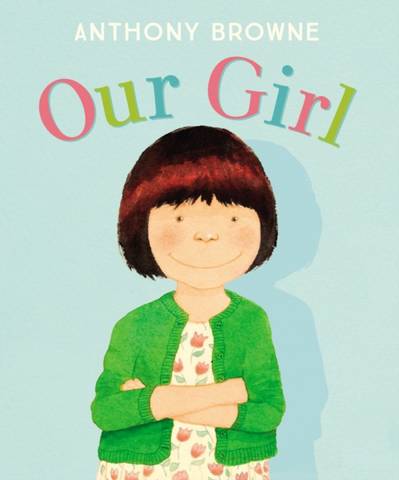 Our Girl - Anthony Browne - 9780552577601
