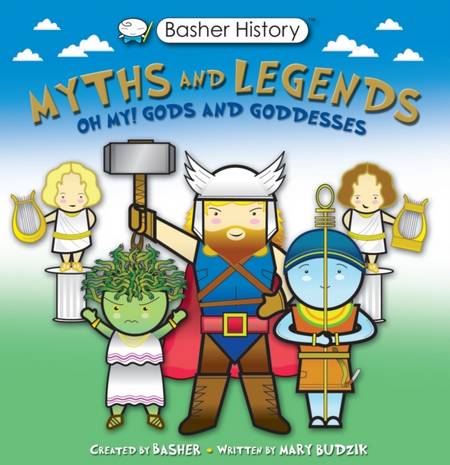 Basher Myths and Legends - Simon Basher - 9780753446973