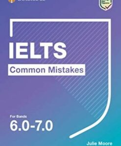 IELTS Common Mistakes For Bands 6.0-7.0 - Julie Moore - 9781108827850