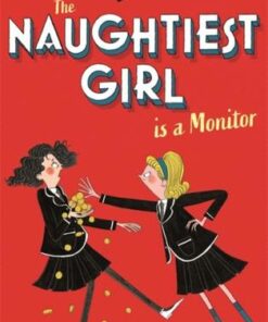 The Naughtiest Girl: Naughtiest Girl Is A Monitor: Book 3 - Enid Blyton - 9781444958621