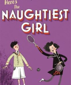 The Naughtiest Girl: Here's The Naughtiest Girl: Book 4 - Enid Blyton - 9781444958638