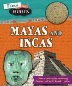 Mayas and Incas - Anita Croy - 9781445161884
